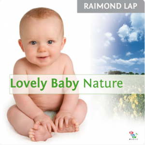 Raimond Lap - Lovely Baby Nature